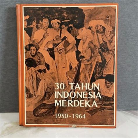 30 Tahun Indonesia Merdeka 1950 - 1964