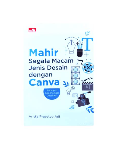 Mahir Segala Macam Jenis Desain dengan Canva