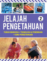 Image of Jelajah pengetahuan 2 : Tubuh manusia, teknologi dan penemuan, ilmu pengetahuan