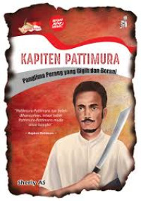 Image of kapiten pattimura : panglima perang yang gigih dan berani