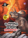 Ke manakah perginya Dinosaurus?