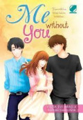 Me Withuot You : Kau milikku, tetapi bukan untukku