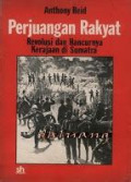 perjuangan rakyat : revolusi dan hancurnya kerajaan di sumatra