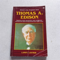 Image of thomas a edison : bagaimana listrik dimanfaatkan untuk penggunaan domestik oleh seorang penemu besar sepanjang masa (lampu listrik)