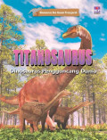 Titanosaurus : Dinosaurus Pengguncang Dunia