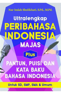 Image of Ultra Lengkap Peribahasa Indonesia : Majas, Pantun, Puisi, dan Kata Baku Bahasa Indonesia.